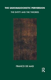 The Sadomasochistic Perversion_ The Entity and the Theories